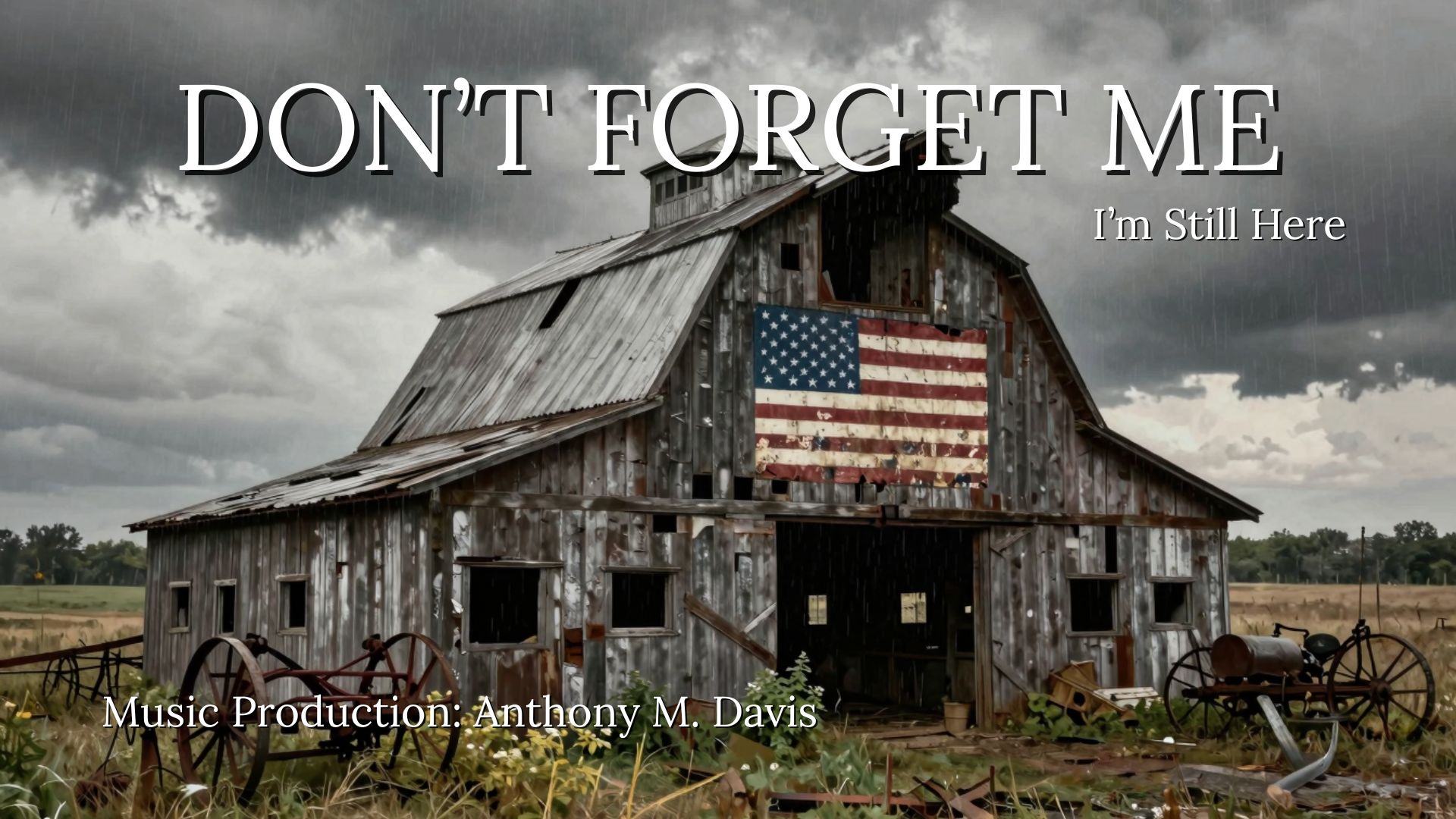 Cover image of the music video "Don't Forget Me - I'm Still Here" with scenes of old barns.